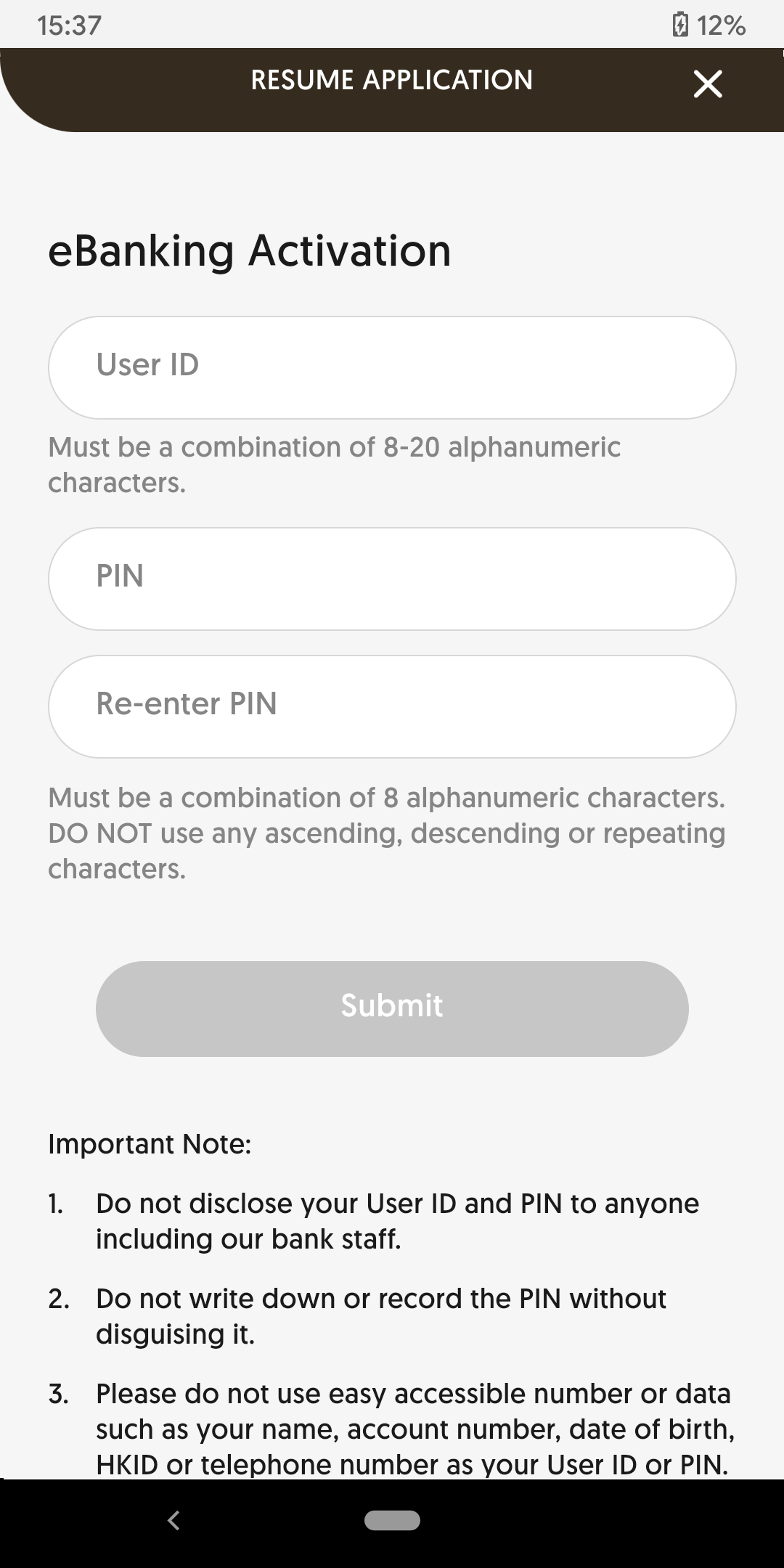 Upon receiving the approval SMS/Email, select “Login” on mobile app home page again, select “Remote Account Opening”. Then select “Resume Application” to set up your eBanking user ID and PIN